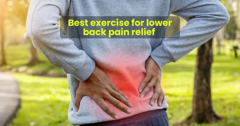 Best exercise for lower back pain relief​